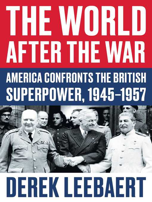 Title details for The World After the War by Derek Leebaert - Available